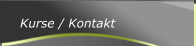 Kurse / Kontakt